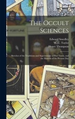 The Occult Sciences - Smedley, Edward; Thompson, Henry