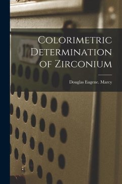 Colorimetric Determination of Zirconium - Marcy, Douglas Eugene