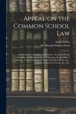 Appeal on the Common School Law [microform]: Its Incongruity and Maladministration: Setting Forth the Necessity of a Minister of Public Education, Res