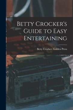 Betty Crocker's Guide to Easy Entertaining