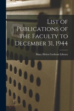 List of Publications of the Faculty to December 31, 1944