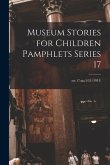 Museum Stories for Children Pamphlets Series 17; ser.17