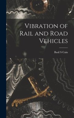 Vibration of Rail and Road Vehicles - Cain, Basil S.