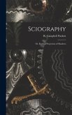 Sciography: or, Radical Projection of Shadows