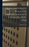 Ohio University Bulletin. Undergraduate Catalog, 1925-1926