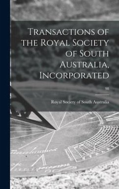 Transactions of the Royal Society of South Australia, Incorporated; 98