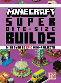 Minecraft: Super Bite-Size Builds - Mojang Ab; The Official Minecraft Team