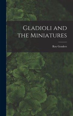 Gladioli and the Miniatures - Genders, Roy