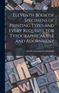 Eleventh Book of Specimens of Printing Types and Every Requisite for Typographical Use and Adornment