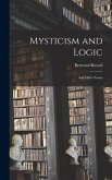 Mysticism and Logic: and Other Essays