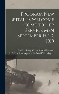 Program New Britain's Welcome Home to Her Service Men September 15-20, 1919