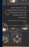 Rituals of the Sovereign Great Priory for the Dominion of Canada [microform]: Founded on the English System of Templary, A.D., 1876