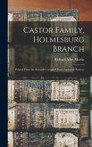 Castor Family, Holmesburg Branch