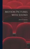 Motion Pictures With Sound