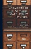 Catalogue of the New York State Library, 1855-[1856]; 3