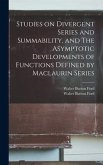 Studies on Divergent Series and Summability, and The Asymptotic Developments of Functions Defined by Maclaurin Series