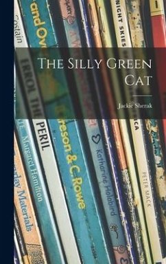 The Silly Green Cat - Sherak, Jackie