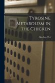 Tyrosine Metabolism in the Chicken