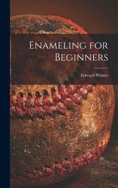 Enameling for Beginners - Winter, Edward