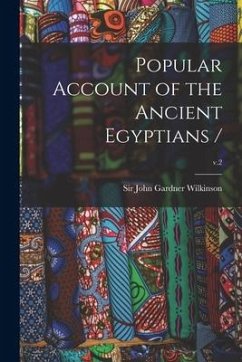 Popular Account of the Ancient Egyptians /; v.2