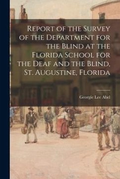 Report of the Survey of the Department for the Blind at the Florida School for the Deaf and the Blind, St. Augustine, Florida