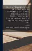 Official Record of the Holston Annual Conference, Methodist Episcopal Church, South, Ninety-first Session, Held at Bristol, Tenn.-Va., October 14-20,