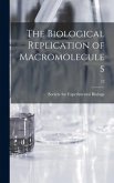The Biological Replication of Macromolecules; 12