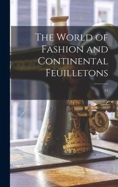 The World of Fashion and Continental Feuilletons; 15 - Anonymous