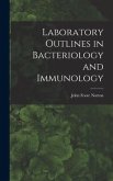 Laboratory Outlines in Bacteriology and Immunology