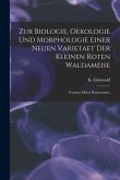 Zur Biologie, Oekologie Und Morphologie Einer Neuen Varietaet Der Kleinen Roten Waldameise: Formica Minor Pratensoides.