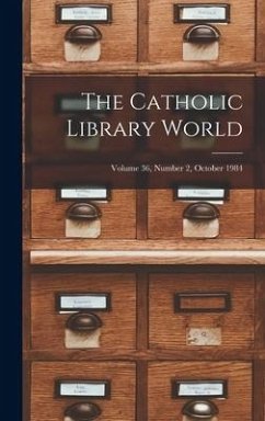 The Catholic Library World; Volume 36, Number 2, October 1984 - Anonymous