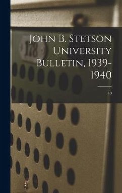 John B. Stetson University Bulletin, 1939-1940; 40 - Anonymous