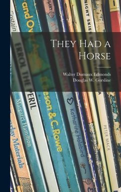 They Had a Horse - Edmonds, Walter Dumaux