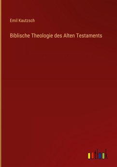 Biblische Theologie des Alten Testaments