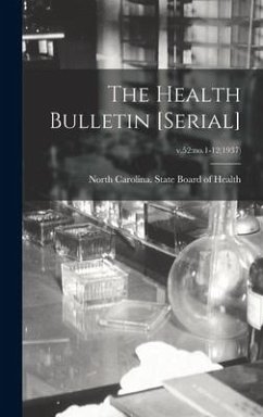 The Health Bulletin [serial]; v.52: no.1-12(1937)