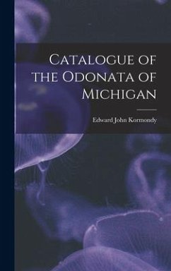 Catalogue of the Odonata of Michigan - Kormondy, Edward John