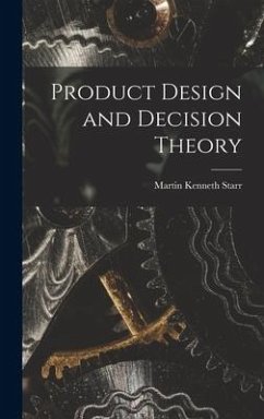 Product Design and Decision Theory - Starr, Martin Kenneth