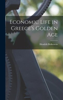 Economic Life in Greece's Golden Age - Bolkestein, Hendrik