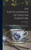 An Encyclopaedia of English Furniture