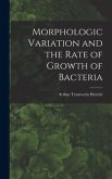 Morphologic Variation and the Rate of Growth of Bacteria