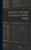 Lehigh Course Catalog (1939-1940)