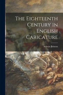 The Eighteenth Century in English Caricature - Brinton, Selwyn