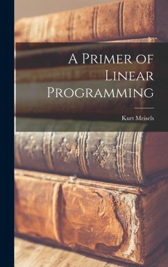 A Primer of Linear Programming - Meisels, Kurt