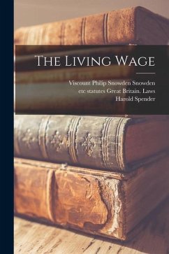 The Living Wage - Spender, Harold