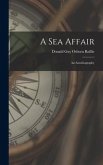 A Sea Affair: an Autobiography
