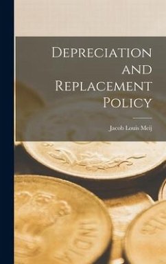 Depreciation and Replacement Policy - Meij, Jacob Louis