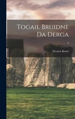 Togail Bruidne Da Derga; 8 - Knott, Eleanor