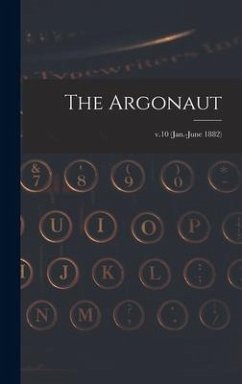 The Argonaut; v.10 (Jan.-June 1882) - Anonymous