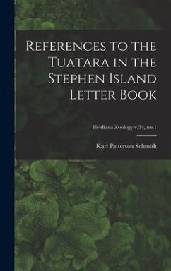 References to the Tuatara in the Stephen Island Letter Book; Fieldiana Zoology v.34, no.1 - Schmidt, Karl Patterson