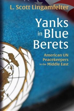 Yanks in Blue Berets - Lingamfelter, L. Scott